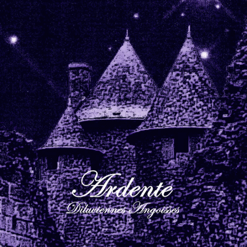 Ardente : Diluviennes Angoisses